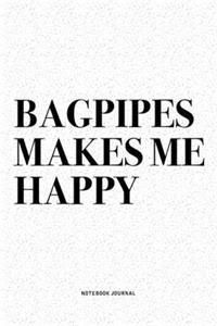 Bagpipes Makes Me Happy