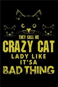 They Call Me Crazy Cat Lady Like It's A Bad Thing