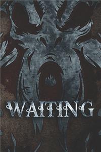 Waiting