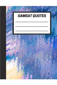 GAMSAT Quotes