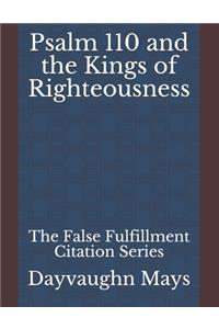 Psalm 110 and the Kings of Righteousness