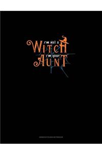 I'm Not a Witch I'm Your Aunt