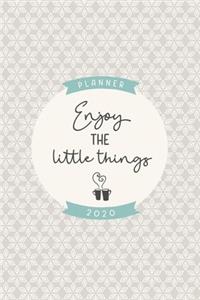Enjoy the little things 2020 planner
