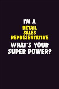 I'M A Retail Sales Representative, What's Your Super Power?