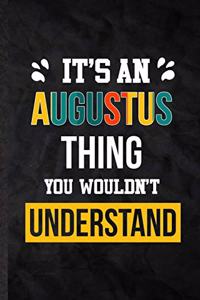 It's an Augustus Thing You Wouldn't Understand