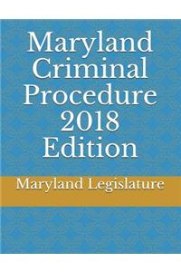 Maryland Criminal Procedure 2018 Edition