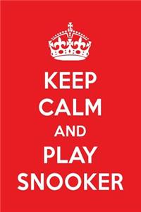 Keep Calm and Play Snooker