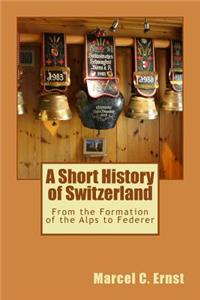 A Short History of Switzerland