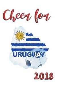 Cheer For Uruguay 2018