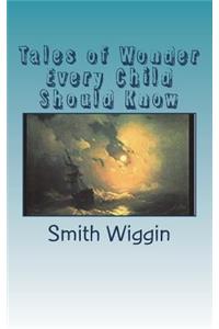 Tales of Wonder Every Child Should Know