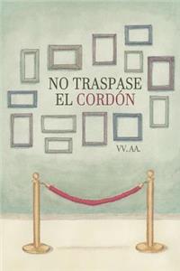 No Traspase El Cordon