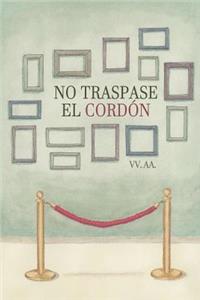 No traspase el cordon