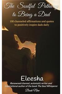 The Soulful Pathway to Being a Dad