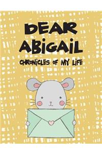 Dear Abigail, Chronicles of My Life