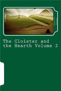 The Cloister and the Hearth Volume 2