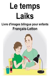 Français-Letton Le temps/Laiks Livre d'images bilingue pour enfants