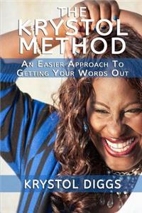 Krystol Method: An Easier Approach To Getting Your Words Out