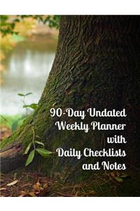 90-Day Undated Weekly Planner with Daily Checklists and Notes