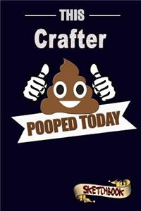 This Crafter Pooped Today
