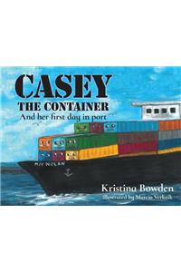 Casey the Container: And her first day in port