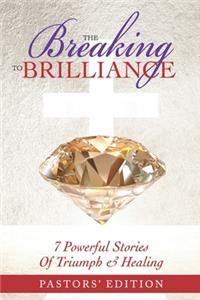 Breaking To Brilliance: 7 Powerful Stories Of Triumph & Healing