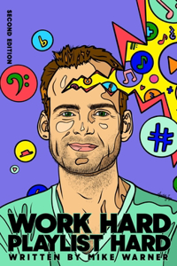 Work Hard Playlist Hard - Second Edition