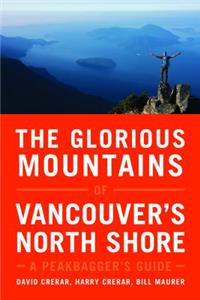 Glorious Mountains of Vancouver's North Shore