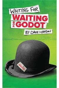 Waiting for Waiting for Godot