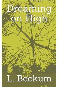 Dreaming on High