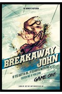 Breakaway John