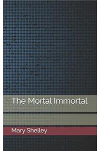 The Mortal Immortal