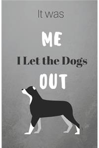 It Was Me I Let the Dogs Out