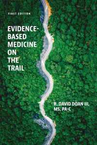 Evidence-Based Medicine on the Trail