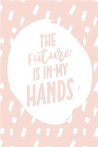 The Future Is in My Hands