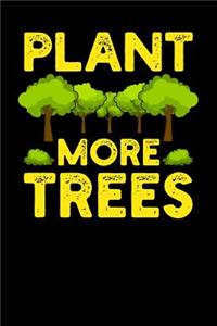 Plant More Trees