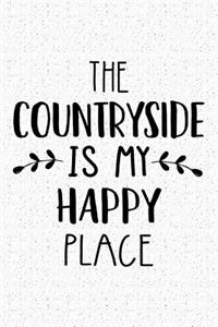 The Countryside Is My Happy Place