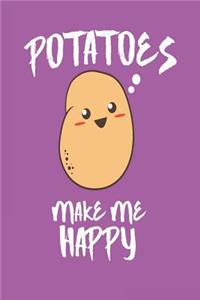 Potatoes Make Me Happy