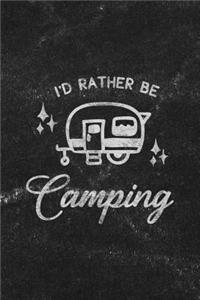 I'd Rather Be Camping