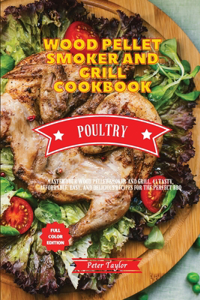 Wood Pellet Smoker and Grill Cookbook - Pork and Lamb Recipes