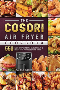 The Cosori Air Fryer Cookbook