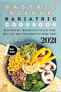 Gastric Sleeve Bariatric Cookbook 2021