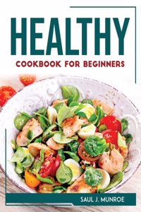 Healthy Cookbook for Beginners