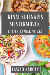 Kínai Kulináris Mesterművek