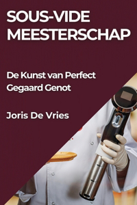 Sous-Vide Meesterschap