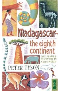 Madagascar: The Eighth Continent