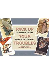 Pack Up Your Troubles