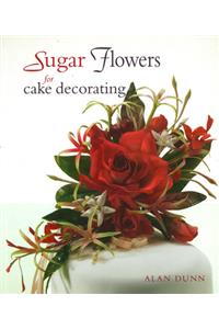 Alan Dunn's Sugarcraft Flower Arranging