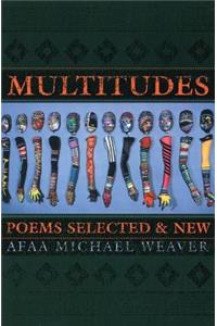 Multitudes: Poems Selected & New