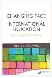 CHANGING FACE OF INTERNATIONAL EDUCATION