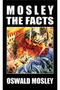 Mosley - The Facts